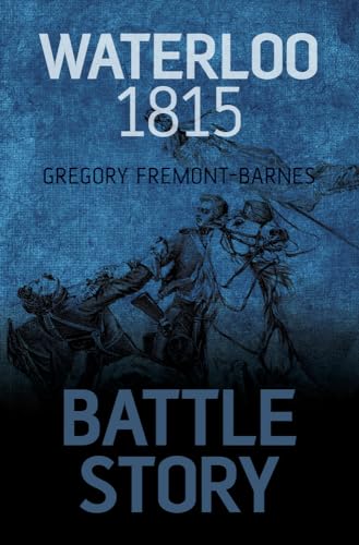 9780752464411: Battle Story: Waterloo 1815