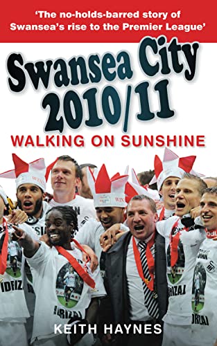 Stock image for Walking on Sunshine: Swansea City 2010/11 for sale by AwesomeBooks