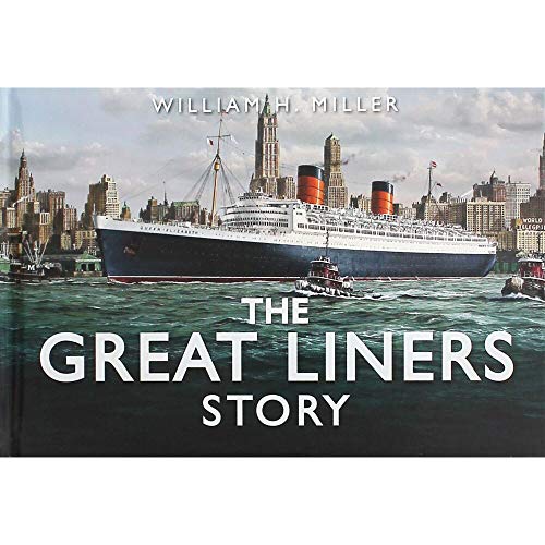 9780752464527: The Great Liners Story (Story of)