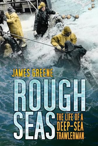 Beispielbild fr Rough Seas: The Life of a Deep-Sea Trawlerman zum Verkauf von WorldofBooks