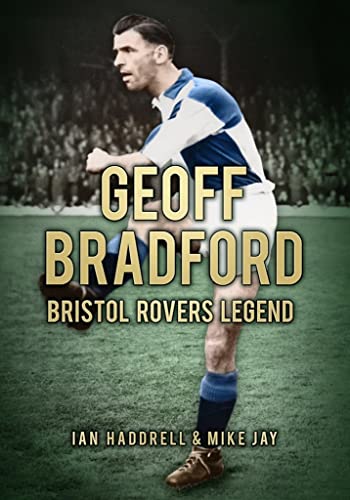 Beispielbild fr Geoff Bradford: Bristol Rovers Legend zum Verkauf von WorldofBooks