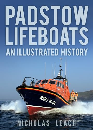 Padstow Lifeboats - An Illustrated History