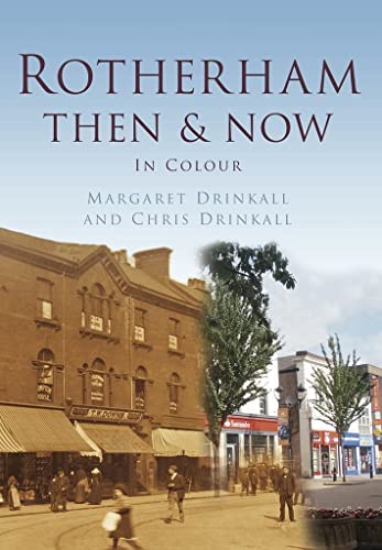 Stock image for Rotherham Then & Now (Then & Now (History Press)) for sale by WorldofBooks