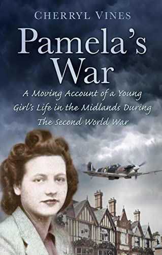 Imagen de archivo de Pamela's War: A Moving Account of a Young Girl's Life in the Midlands During the Second World War a la venta por Brook Bookstore