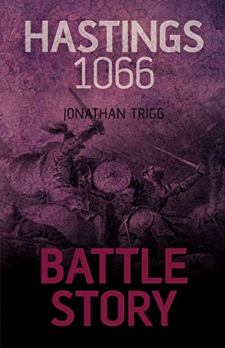 Beispielbild fr Battle Story: Hastings 1066 zum Verkauf von Half Price Books Inc.