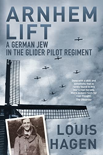 9780752468686: Arnhem Lift: A German Jew in the Glider Pilot Regiment