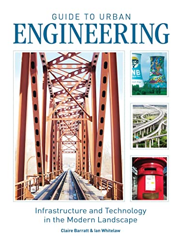 Imagen de archivo de Guide to Urban Engineering: Infrastructure and Technology in the Modern Landscape a la venta por Goldstone Books