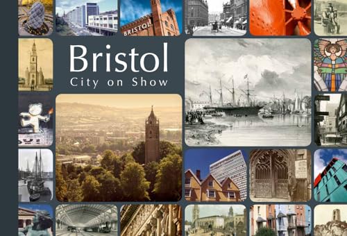 Beispielbild fr Bristol, City on Show zum Verkauf von SecondSale