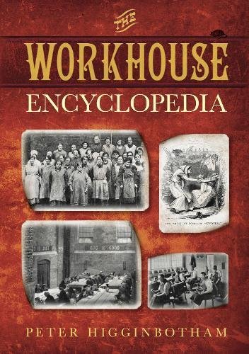 Stock image for The Workhouse Encyclopedia for sale by Benjamin Books