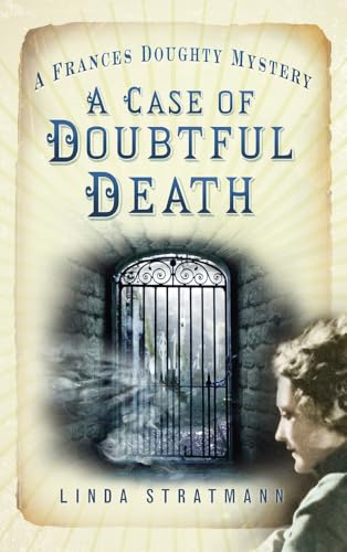 Beispielbild fr A Case of Doubtful Death: A Frances Doughy Mystery (Frances Doughty Mystery) zum Verkauf von Reuseabook