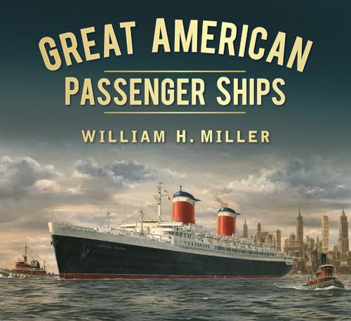 9780752470221: Great American Passenger Ships (Great Passenger Ships)