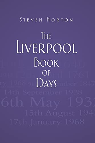 The Liverpool Book of Days (9780752471112) by Horton, Steven