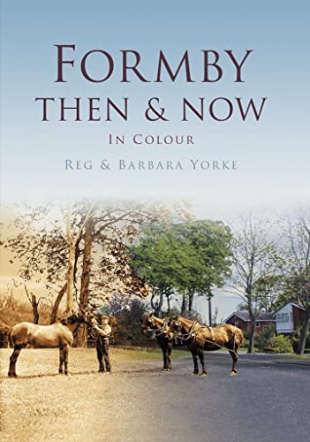 Stock image for Formby Then and Now (Then and Now) for sale by Brit Books