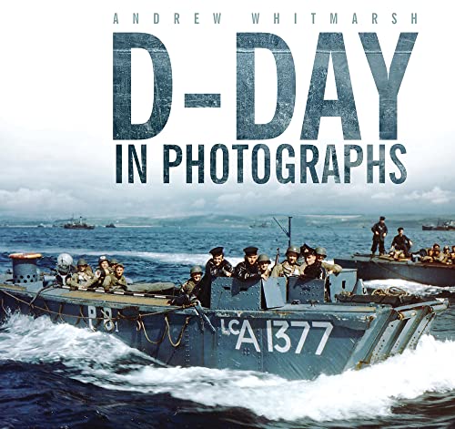 9780752474793: D-Day in Photographs