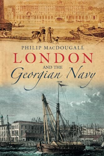 Beispielbild fr London and the Georgian Navy zum Verkauf von WorldofBooks