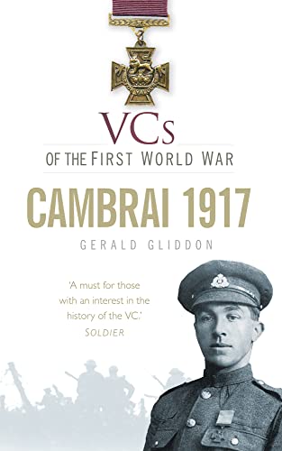 Beispielbild fr VCs of the First World War: Cambrai 1917 zum Verkauf von WorldofBooks