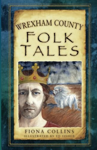 9780752476896: Wrexham County Folk Tales