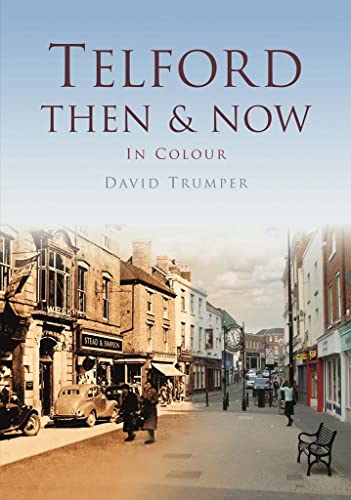 Stock image for Telford Then & Now (Then and Now) for sale by WorldofBooks