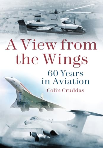 Stock image for A View from the Wings 60 Years in British Aviation for sale by PBShop.store US