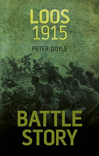 Beispielbild fr Battle Story: Loos 1915 zum Verkauf von Powell's Bookstores Chicago, ABAA