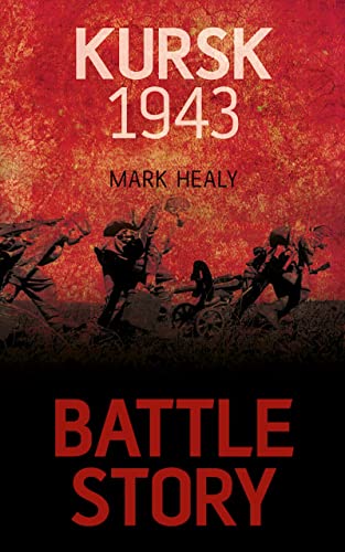 9780752480565: Battle Story: Kursk 1943