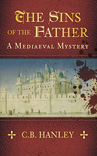 Beispielbild fr The Sins of the Father: A Mediaeval Mystery zum Verkauf von ThriftBooks-Atlanta