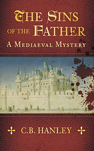 Stock image for The Sins of the Father: A Mediaeval Mystery for sale by ThriftBooks-Atlanta