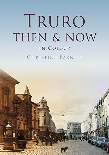Stock image for Truro: Then & Now for sale by WorldofBooks
