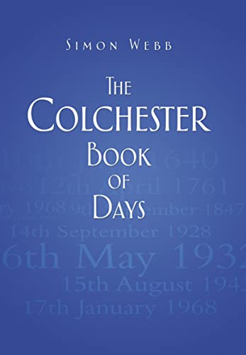 9780752482866: The Colchester Book of Days