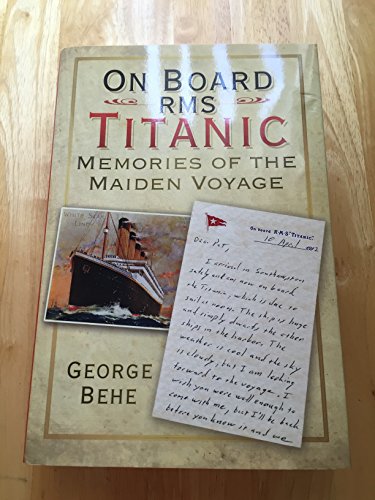 9780752483061: On Board RMS Titanic: Memories of the Maiden Voyage