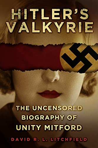 Imagen de archivo de Hitler's Valkyrie: The Uncensored Biography of Unity Mitford a la venta por bookworms of Cromer