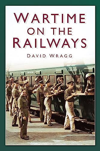 Imagen de archivo de Wartime on the Railways a la venta por WorldofBooks