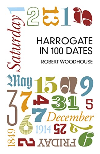 Stock image for Harrogate in 100 Dates for sale by Books From California