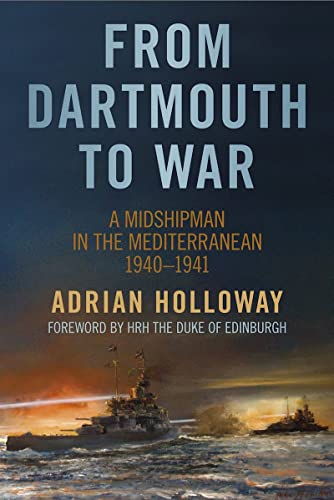 Stock image for From Dartmouth to War: A Midshipman in the Mediterranean 1940-1941 for sale by WorldofBooks