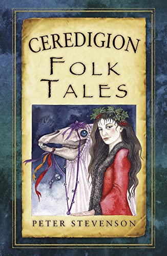 Stock image for Ceredigion Folk Tales for sale by Blackwell's