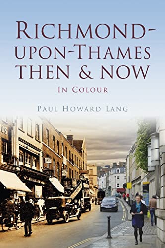 Beispielbild fr Richmond-upon-Thames Then & Now (Then and Now) zum Verkauf von WeBuyBooks