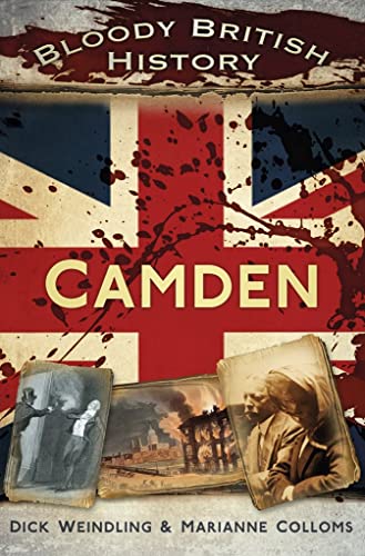 Stock image for Bloody British History: Camden (Bloody History) for sale by MusicMagpie