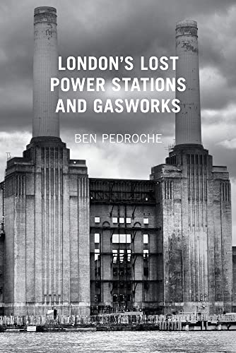 Beispielbild fr London's Lost Power Stations and Gasworks zum Verkauf von WorldofBooks