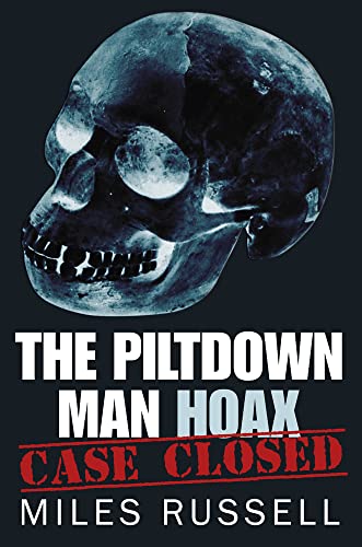 Stock image for The Piltdown Man Hoax: Case Closed for sale by WorldofBooks
