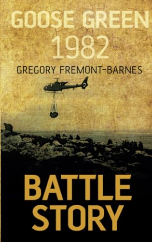 Stock image for Battle Story: Goose Green 1982 for sale by WorldofBooks
