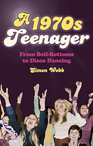 Beispielbild fr A 1970s Teenager: From Bell-Bottoms to Disco Dancing zum Verkauf von WorldofBooks