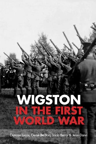 Imagen de archivo de Wigston in the First World War a la venta por WorldofBooks