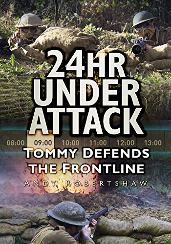 9780752488691: 24hr Under Attack: Tommy Defends the Frontline