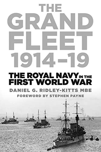 Beispielbild fr The Grand Fleet 1914--19 : The Royal Navy in the First World War zum Verkauf von Westwood Books