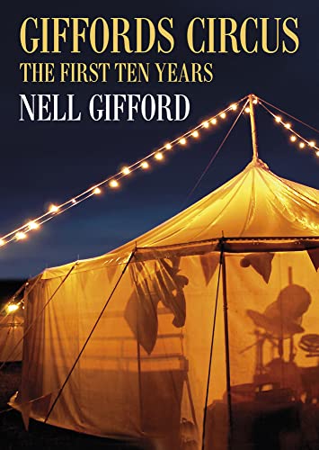 Stock image for Giffords Circus The First Ten Years for sale by PBShop.store US