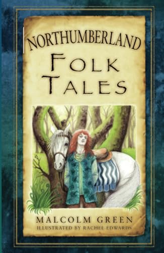 Stock image for Northumberland Folk Tales (Folk Tales: United Kingdom) for sale by WorldofBooks