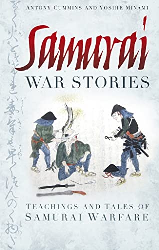 Imagen de archivo de Samurai War Stories: Teachings and Tales of Samurai Warfare a la venta por WorldofBooks