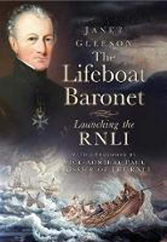Stock image for The Lifeboat Baronet: Launching the RNLI for sale by WorldofBooks