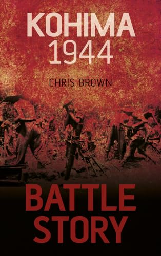 Stock image for Battle Story: Kohima 1944 for sale by HPB-Emerald