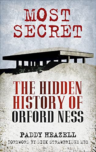 Stock image for Most Secret: The Hidden History of Orford Ness for sale by ThriftBooks-Dallas
